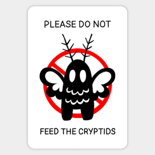 PLEASE DO NOT FEED THE CRYPTIDS (Mothman) RED SIGN Magnet